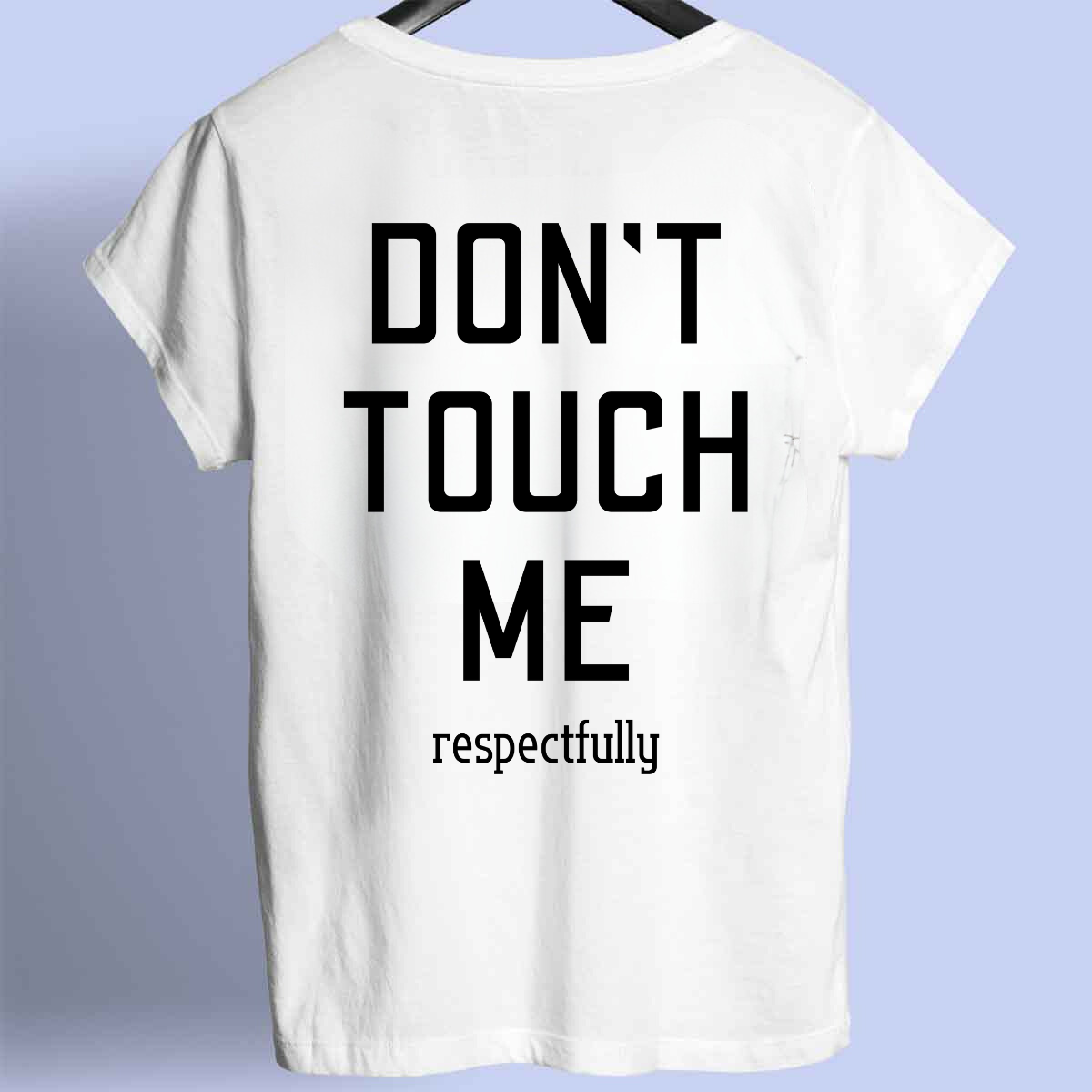 DON'T TOUCH ME - Chemise premium unisexe imprimé sur le devant