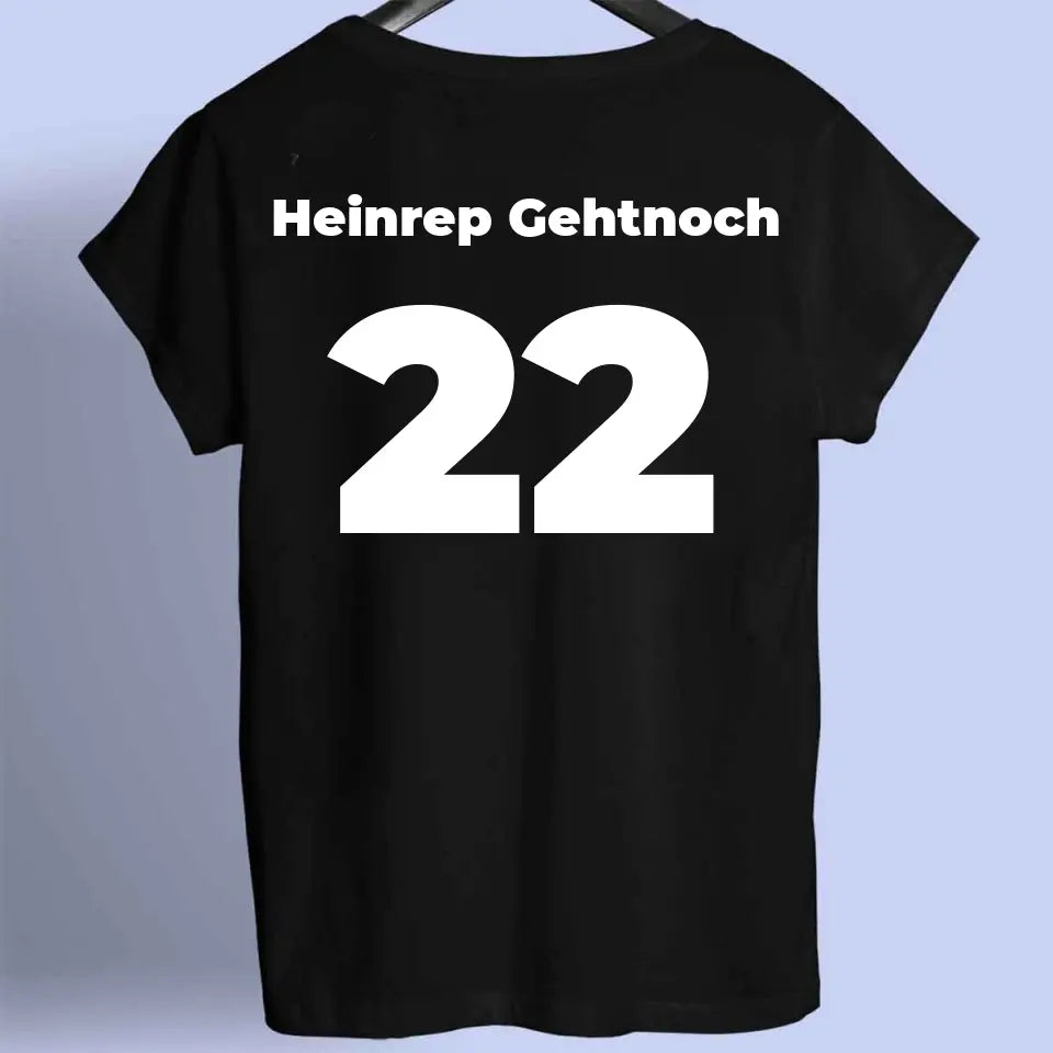 Heinrep Gehtnoch (Personnalisable) - Chemise Premium Unisex Backprint