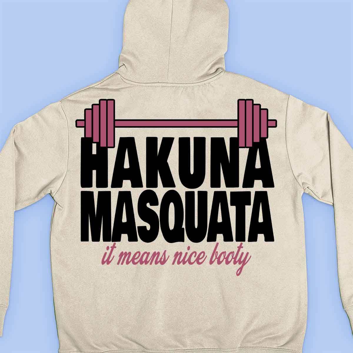 Hakuna Masquata - Premium Hoodie Unisex Backprint