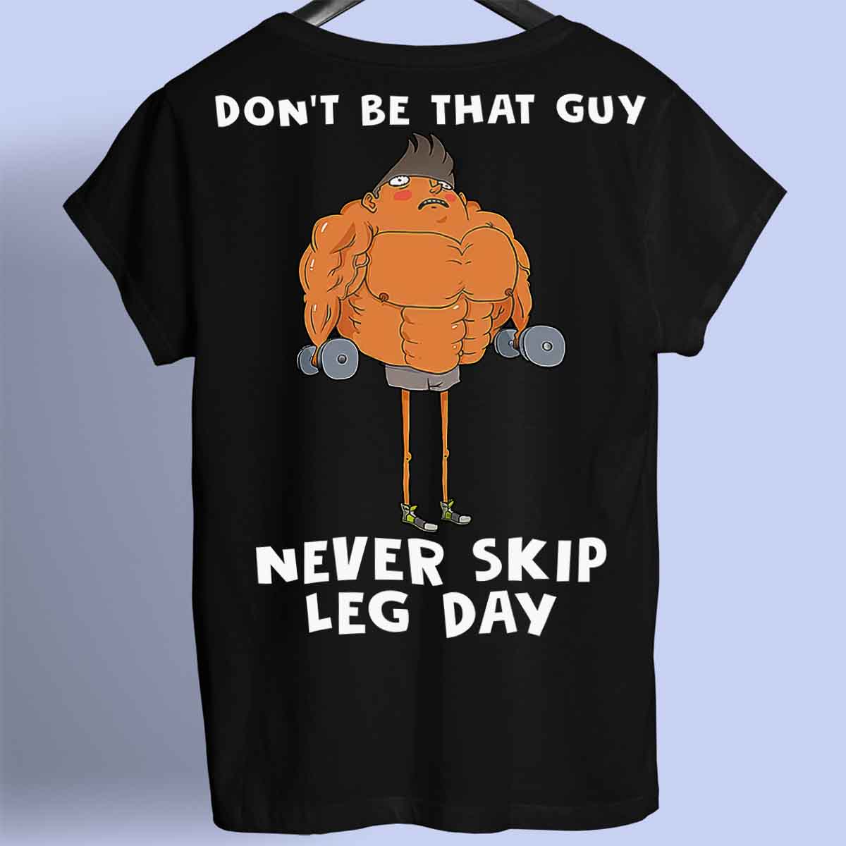 Skip Leg Day - T-Shirt Premium Unisexe Backprint