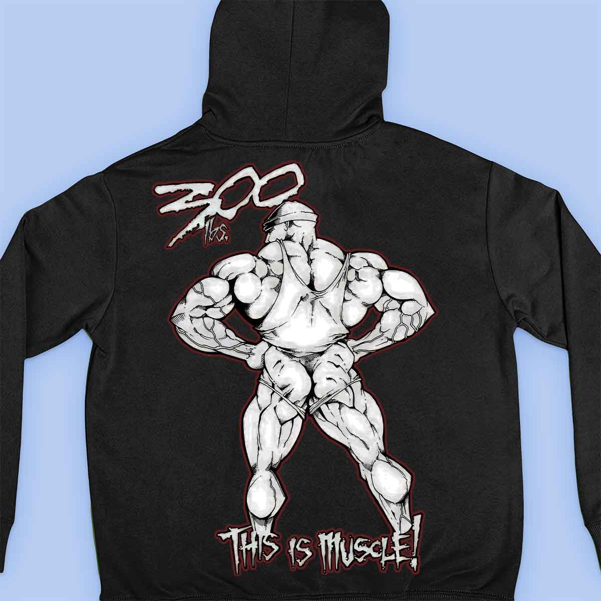 300lbs - Premium Hoodie Unisex Backprint